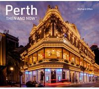 Perth Then and Now