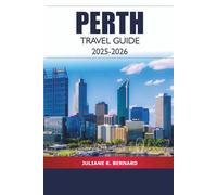 Perth Travel Guide 2025-2026: Discover Australia’s Western City Attraction, Things to Do, Beaches, Insider Tips and Adventure
