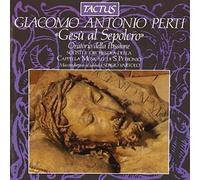 Perti: Gesu Al Sepolcro by Capella Musicale Di S Petroni (2013-08-05)