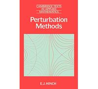 Perturbation Methods: 6 (Cambridge Texts in Applied Mathematics, Series Number 6)