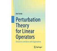 Perturbation Theory for Linear Operators : Denseness and Bases with Applications