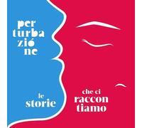 Perturbazione - Le Storie Che Ci Raccontiamo
