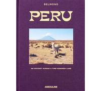 Peru: An Odyssey across a time-honored land