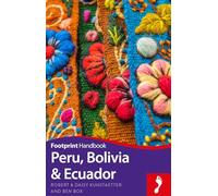Peru, Bolivia & Ecuador (Footprint Handbook)