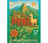 Peru Coloring Book for Adults and Kids: Machu Picchu South America Travel & Gift Peruvian Coloring Pages