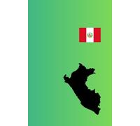 Peru Country Map and Flag Design Notebook: South American Nation