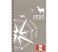 Peru Diario de Viaje: Libro de Registro de Viajes - Cuaderno de Recuerdos de Actividades en Vacaciones para Escribir, Dibujar - Cuadrícula de Puntos, Bucket List, Dotted Notebook Journal A5