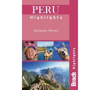 Peru Highlights (Bradt Travel Guides (Highlights Guides))