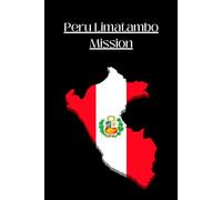 Peru Limatambo Mission Journal