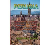 PERUGIA REISEFÜHRER 2025