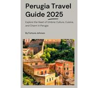 Perugia travel guide 2025