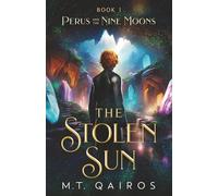 Perus and the Nine Moons: The Stolen Sun (Book 1)