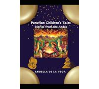 Peruvian Children’s Tales: Stories from the Andes