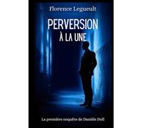 Perversion à la Une: La première enquête de Danièle Doll