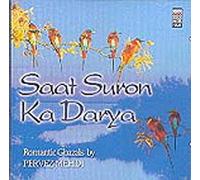 Pervez Mehdi - Saat Suron Ka Darya (Ghazals/Hindustani Classical Music/Indian Music/Cd/Pervez Mehdi)