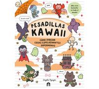Pesadillas Kawaii: Cómo dibujar cosas espeluznantes supermonas (FICCIÓN)