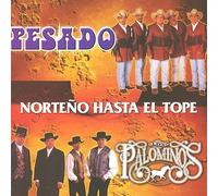 Pesado Y Palomino - Noteno Hasta El Tope