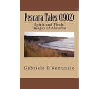 Pescara Tales (1902): Spirit and Flesh: Images of Abruzzo