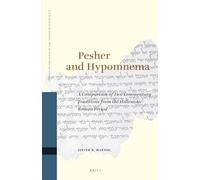 Pesher and Hypomnema: A Comparison of Two Commentary Traditions from the Hellenistic-Roman Period: 121 (Studies on the Texts of the Desert of Judah, 121)