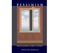 Pessimism : Philosophy, Ethic, Spirit