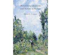 Pessimism, Quietism and Nature as Refuge