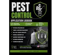 Pest Control Application Logbook: Professional Record Book for Pesticide Applications, Pest Inspections, Termite & WDI Reports, Chemical Inventory, ... Customer Records & Service Documentation