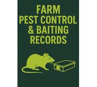 Pest Control Inspection & Bait Station Record Book for Farms: Comprehensive Pest Management Records for Livestock, Arable & General Farm Sites - 100 Pages