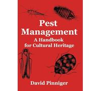 Pest Management: A Handbook for Cultural Heritage