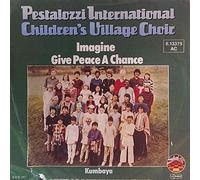 Pestalozzi International Children's Village Choir , - Imagine - Give Peace A Chance / Kumbaya - Strand - 6.13375 AC