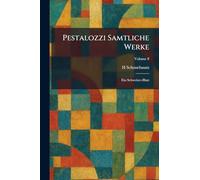 Pestalozzi Samtliche Werke: Ein Schweizer-Blatt