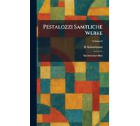 Pestalozzi Samtliche Werke: Ein Schweizer-Blatt