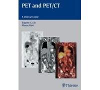 PET and PET/CT: A Clinical Guide