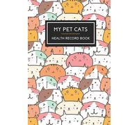 Pet Cat Health Record Journal | Pet Record Book for Multiple Pets | Perfect Pet Health Record Journal for Pet Owners