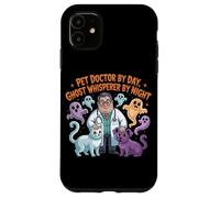 Pet Doctor By Day Ghost Whisperer By Night Halloween Vet Case for iPhone 11
