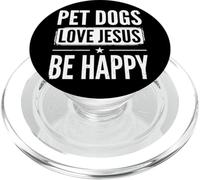 Pet Dogs Love Jesus Be Happy PopSockets PopGrip for MagSafe