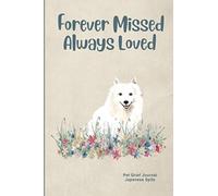 Pet Grief Journal Japanese Spitz: Guided Prompt Keepsake Workbook