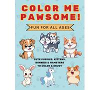 Pet Lover’s Coloring Book: Cute Puppies, Kittens, Bunnies, Hamsters & Unicorns to Color and Enjoy: A Relaxing and Fun Pet Lover’s Coloring Book with 80+ Cute Animal Designs and Inspirational Quotes.