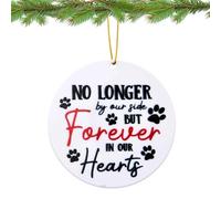 Pet Memorial Gifts Ornament for Christmas Tree Decoration No Long by Your Side But Forever in Our Hearts Xmas Keepsake Loss of Dog Cat Remembrance Sympathy Gift for Pet Owners Hanging Décor