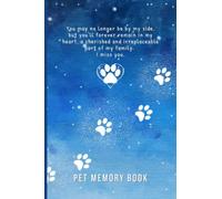 Pet Memory Book: Loss of Dog Sympathy and Memorial Gift, Remembrance Journal for Beloved Pet, Healing Keepsake for Grieving Dog Owners, Women, Men, Family