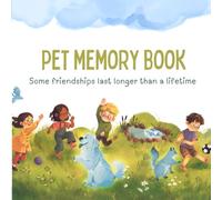 Pet Memory Book: Some friendships last longer than a lifetime
