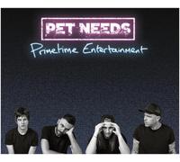 PET NEEDS - Primetime Entertainment [VINYL]