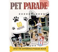 Pet Parade Spot The Difference: Find The Difference With Pet Parade Picture, Puzzles Games Activity Books For Kids, Adults, For Anxiety Relief