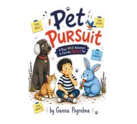 Pet Pursuit: A Boy’s Wild Adventure to Find the Perfect Pet