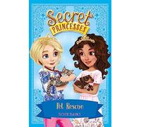 Pet Rescue: Book 15 (Secret Princesses)