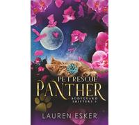 Pet Rescue Panther (Bodyguard Shifters)