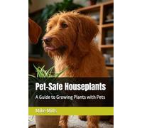 Pet-Safe Houseplants: A Guide to Growing Plants with Pets