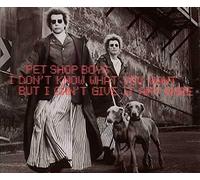 Pet Shop Boys - I Don't Know What You Want But I Can't Give It Anymore