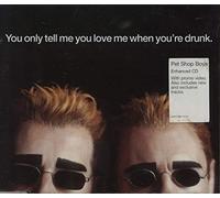 Pet Shop Boys - You Only Tell Me You Love Me When You're Drunk [CD 1] [CD 1]