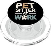 Pet Sitter At Work Funny Animal Lover Saying PopSockets PopGrip for MagSafe