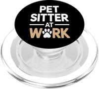 Pet Sitter At Work Funny Animal Lover Saying PopSockets PopGrip for MagSafe